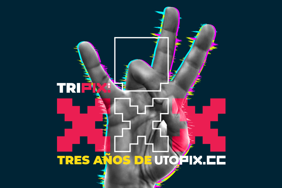TRIPIX: 3 años de Utopix